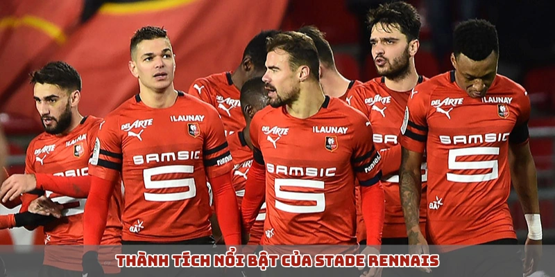 Thành tích nổi bật của Stade Rennais